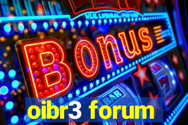 oibr3 forum